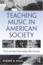 Cover art for Teaching Music in American Society: A Social and Cultural Understanding of Music Education