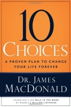 Cover art for 10 Choices: A Proven Plan to Change Your Life Forever