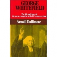 Cover art for George Whitefield, the Life and Times of the Great Evangelist of the Eighteenth-Century Revival (2 Volumes)