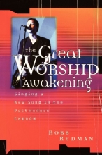 Cover art for The Great Worship Awakening: Singing a New Song in the Postmodern Church