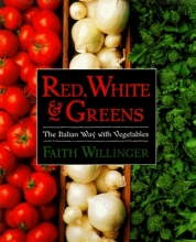 Cover art for Red, White, and Greens: The Italian Way with Vegetables
