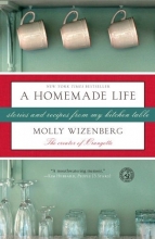 Cover art for A Homemade Life: Stories and Recipes from My Kitchen Table