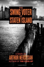 Cover art for The Swing Voter of Staten Island (Akashic Urban Surreal Series)