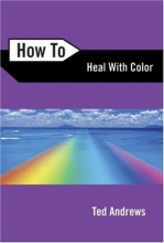 Cover art for How to Heal with Color (How To Series)