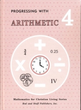 Cover art for Progressing with Arithmetic 4 Mathematics for Christian Living Series .