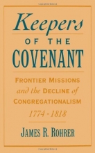 Cover art for Keepers of the Covenant: Frontier Missions and the Decline of Congregationalism, 1774-1818 (Religion in America Life)