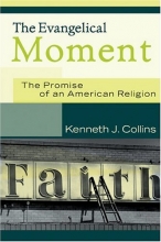 Cover art for The Evangelical Moment: The Promise of an American Religion