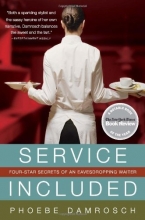 Cover art for Service Included: Four-Star Secrets of an Eavesdropping Waiter