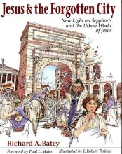 Cover art for Jesus & the Forgotten City: New Light on Sepphoris and the Urban World of Jesus