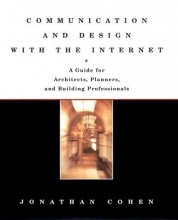 Cover art for Communication and Design with the Internet: A Guide for Architects, Planners, and Building Professionals (Norton Books for Architects & Designers)