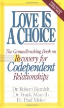 Cover art for Love Is A Choice Breaking The Cycle Of Addictive Relationships