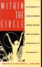 Cover art for Within the Circle: An Anthology of African American Literary Criticism from the Harlem Renaissance to the Present
