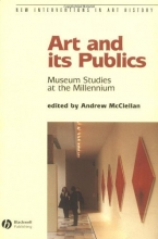 Cover art for Art and Its Publics: Museum Studies at the Millennium