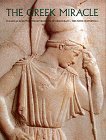 Cover art for The Greek Miracle: Classical Sculpture from the Dawn of Democracy : The Fifth Century B.C.