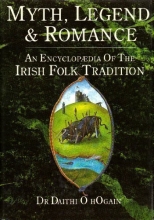 Cover art for Myth, Legend, and Romance: An Encyclopaedia of Irish Folk Tradition