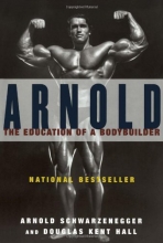 Cover art for Arnold: The Education of a Bodybuilder