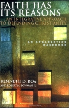 Cover art for Faith Has Its Reasons : An Integrative Approach to Defending Christianity
