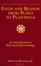 Cover art for Faith and Reason From Plato to Plantinga: An Introduction to Reformed Epistemology