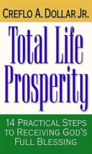 Cover art for Total Life Prosperity 14 Practical Steps To Receiving God's Full Blessing