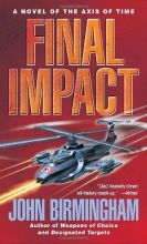 Cover art for Final Impact (The Axis of Time)