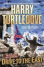 Cover art for Drive to the East (Settling Accounts, Book 2)