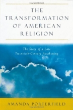 Cover art for The Transformation of American Religion: The Story of a Late-Twentieth-Century Awakening
