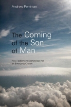 Cover art for The Coming of the Son of Man: New Testament Eschatology for an Emerging Church