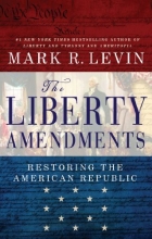 Cover art for The Liberty Amendments: Restoring the American Republic