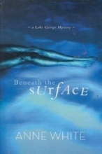 Cover art for Beneath the Surface (a Lake George Mystery)