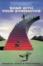 Cover art for Soar with Your Strengths: A Simple Yet Revolutionary Philosophy of Business and Management