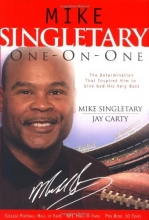 Cover art for Mike Singletary One-on-One:  The Determination That Inspired Him to Give God His Very Best