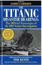 Cover art for The Titanic Disaster Hearings: The Official Transcripts of the 1912 Senate Investigation