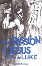 Cover art for The Passion of Jesus in the Gospel of Luke (The Passion Series, Vol. 3.)