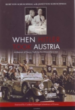 Cover art for When Hitler Took Austria: A Memoir of Heroic Faith by the Chancellor's Son