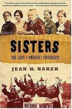 Cover art for Sisters: The Lives of America's Suffragists