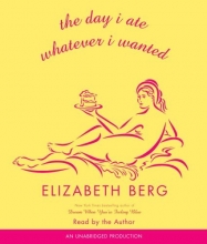 Cover art for The Day I Ate Whatever I Wanted: Stories