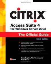 Cover art for Citrix Access Suite 4 for Windows Server 2003: The Official Guide, Third Edition