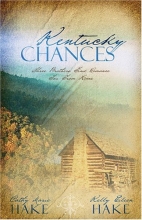 Cover art for Kentucky Chances: Last Chance/Chance of a Lifetime/Chance Adventure (Heartsong Novella Collection)