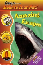 Cover art for Amazing Escapes (Ripley's Believe It Or Not)