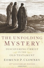Cover art for The Unfolding Mystery (2d. ed.): Discovering Christ in the Old Testament