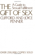 Cover art for The Gift of Sex: A Guide to Sexual Fulfillment