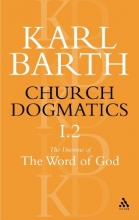 Cover art for Church Dogmatics The Doctrine of the Word of God, Volume 1, Part 2: The Revelation of God; Holy Scripture: The Proclamation of the Church