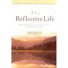 Cover art for The Reflective Life: Becoming More Spiritually Sensitive to the Everyday Moments of Life