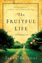 Cover art for The Fruitful Life: The Overflow of God's Love Through You