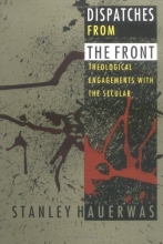 Cover art for Dispatches from the Front: Theological Engagements with the Secular