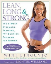 Cover art for Lean, Long & Strong: The 6-Week Strength-Training, Fat-Burning Program for Women