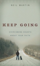 Cover art for Keep Going: Overcoming Doubts about Your Faith