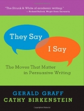 Cover art for "They Say / I Say": The Moves that Matter in Persuasive Writing