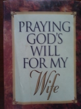 Cover art for Praying God's Will for My Wife