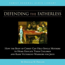 Cover art for Defending the Fatherless (CD) (Vision Forum Family Renewal Tape Library)